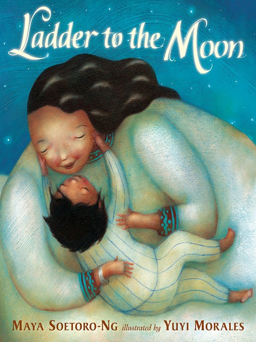 Title details for Ladder to the Moon by Maya Soetoro-Ng - Wait list